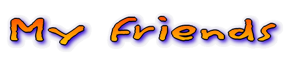 My freinds